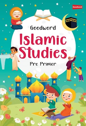 Goodword Islamic Studies Pre-Primer (Art Paper)